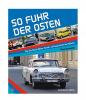 Buch "So fuhr der Osten" Wolga M21 , UAZ, GAZ, Lada GAZ66, ZIM, Tschaika, Pobeda 